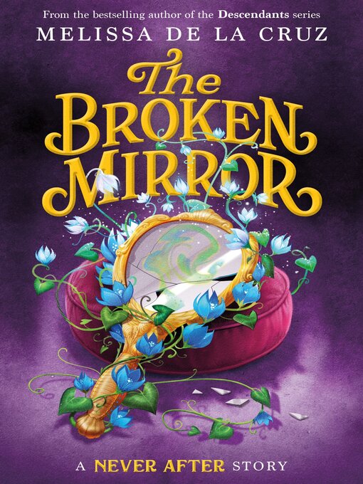 Title details for Never After--The Broken Mirror by Melissa de la Cruz - Available